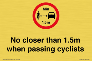 No closer than 1.5m when passing cyclists